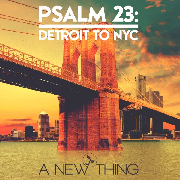 PSALM23_DETROITTONYC